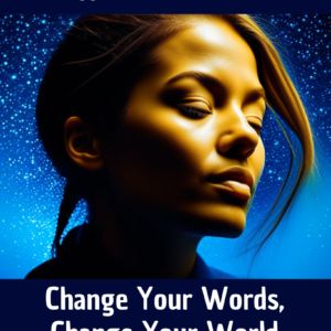 The Affirmation Revolution: Change Your Words, Change Your World