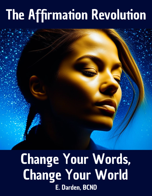 The Affirmation Revolution: Change Your Words, Change Your World